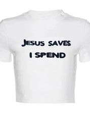 Jesus Saves I Spend Baby Tee