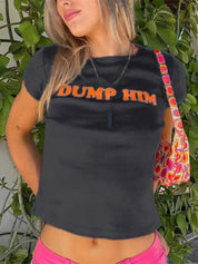 DUMP HIM Baby Tee